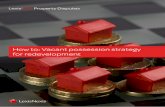 How to: Vacant possession strategy for redevelopment - Marketing/2016... · Property Disputes is a diverse, ... Vacant possession strategy for redevelopment ... If the lease is excluded