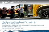 Reducing Student Poverty in the Classroom€¦ · Streamlining the process by allowing for central ... • The White House Domestic Policy Council and the White ... Reducing Student