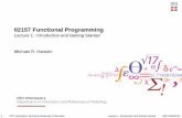 02157 Functional Program- ming 02157 Functional Programming Michael …mire/FSharpBook/SlidesCompressed/Lecture1.pdf · 02157 Functional Program-ming 02157 Functional Programming