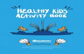 MyHealthKC is a health and wellness resource for the ...myhealthkcsecure.s3.amazonaws.com/guides/8130_SMH... · This activity book will show you some of the ways you can stay healthy