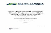 BCSD Downscaled Transient Climate Projections for … · BCSD Downscaled Transient Climate Projections for Eight Select GCMs over British Columbia, Canada — Hydrologic Modelling