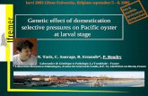 Genetic effect of domestication selective pressures on Pacific …archimer.ifremer.fr/doc/2005/acte-3441.pdf · Genetic effect of domestication selective pressures on Pacific oyster