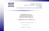 THE JOINT ARCHITECTURE FOR UNMANNED SYSTEMS 3.2 Vol 2 Part 1.pdf · The Joint Architecture for Unmanned Systems (JAUS) ... The reference for the JTA document is: Department of Defense