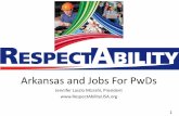 Arkansas and Jobs For PwDs - respectability.org State/Arkansas and Jobs... · 3 Arkansas People with Disabilities (%) People without Disabilities (%) 2012 2013 2012 2013 Poverty1