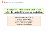 Study of Translation Edit Rate with Targeted Human Annotationsnover/pub/amta06/amta06_ter_slides.pdf · Study of Translation Edit Rate with Targeted Human Annotation. 2 ... •Translation