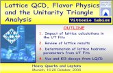 Lattice QCD, Flavor Physics and the Unitarity Triangle ... · Vittorio Lubicz. 2 4CONSTRAINTS 2PARAMETERS Hadronic matrix elements from LATTICE QCD