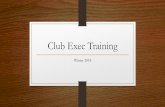 Club Exec Training - Federation of Students, … · •Clubs Admin Database: ... Submit a form for all club activities (meetings, socials, on and off campus events ... Club Exec Training