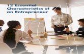 12 Essential Characteristics of an Entrepreneur - … · 04.04.2012 · 12 Essential Characteristics of an Entrepreneur ... a real entrepreneur versus becoming simply the ... enjoys
