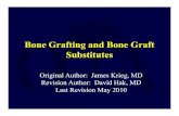 Bone Grafting and Bone Graft Substitutes - Bone Grafts Subs JTG rev... · •Cortical or tricortical pieces can be harvested in shape to fill ... •Avoid morbidity of autogenous