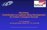 TELFONA, Contribution to Laminar Wing Development … · Contribution to Laminar Wing Development for Future Transport Aircraft ... - Pathfinder model design ... wing design Aerodynamic