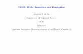 Virginia R. de Sa Department of Cognitive Science …desa/101a/lec8out.pdf · Lightness Perception (ﬁnishing chapter 6) and Depth ... Cues for Depth 10 ... Perceiving size correctly