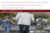 Draft Final Technical Report of the Safe Schools/Healthy ... · he Safe Schools/Healthy Students ... respectful, and drug-free school environments while promoting vital social skills