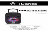 GROOVE 425 - idanceaudio.com · GROOVE 425 Portable Active Trolley Speaker ... BASS: Turn the knob to adjust master bass level. 12. TREBLE: Turn the knob to adjust master treble level.