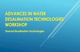ADVANCES IN WATER DESALINATION …sawea.org/pdf/2017/17th_Oct/advances in water.pdf · Multi Effect Desalination Plant, Saudi Arabia . ... Multi Effect Distillation VS Multi Stage
