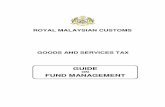 ROYAL MALAYSIAN CUSTOMS Management (revised as at 27... · guide on fund management royal malaysian customs goods and services tax