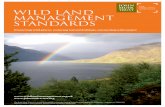 WILD LAND MANAGEMENT STANDARDS - John … · Our 28 wild land management standards start from the premise ... car park usage ... protected areas known as Natura 2000), ...