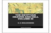 Egyptian Heaven And Hell Volume III · the egyptian heaven and hell volume iii the contents of the books of the other world described and compared by e. a. wallis budge 1905