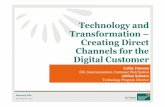Technology and Transformation – Creating Direct … · Technology and Transformation – Creating Direct Channels for the Digital Customer Cathy Duncan EM, Superannuation, Customer