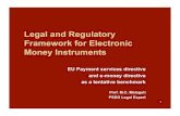 Legal and Regulatory Framework for Electronic Money ...€¦ · Legal and Regulatory Framework for Electronic Money Instruments ... M-banking with agents ... Legal and regulatory