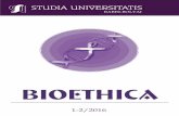 BIOETHICA - studia.ubbcluj.ro · medicine consists of basic and applied research aimed at ... topics and case reports of bioethical reflection in the different medical ... Bioethics
