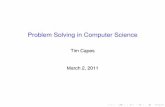 Problem Solving in Computer Science - University of …capestim/csc104/csc104s11/ProblemSolving.pdf · Computer Science and then get into some problem solving skills for computer
