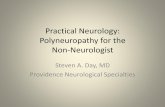 Practical Neurology: Polyneuropathy for the Non …/media/files/providence or pdf... · Practical Neurology: Polyneuropathy for the Non-Neurologist Steven A. Day, MD Providence Neurological