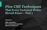 Five CSS Techniques - MadCap Softwareassets.madcapsoftware.com/webinar/Presentation... · Five CSS Techniques That Every Technical Writer Should Know –Part 1 Mike Hamilton V.P.