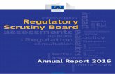 implementation impact Regulatory quality Scrutiny … · 6 / RSB Annual Report 2016 RSB Annual Report 2016 / 7 FOREWORD BY THE CHAIR The Regulatory Scrutiny Board (RSB) is now in