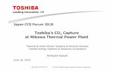 Toshibaʼs CO Capture at MikawaThermal Power Plantjp.globalccsinstitute.com/sites/jp.globalccsinstitute.com/files/... · 6/18/2018 · CEP BFP Steam Turbine & Generator Absorber Stripper