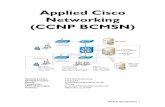 Applied Cisco Networking (CCNP BCMSN) - Napierbill/ccnp_bsmsn.pdf · 1 4 Feb Intro [A] Unit 1:Switch Basics [Lab A] Chapter 2: Designing Switched Networks ... Applied Cisco Networking