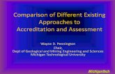 Comparison of Different Existing Approaches to Accreditation and Assessment · Approaches to Accreditation and Assessment Wayne D. Pennington Chair, Dept of Geological and Mining