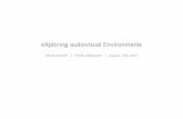eXploring audiovisual Environments - fgtis.estia.fr .eXploring audiovisual environments | marie schacht