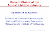 Current Status of the Airport / Airline Industryardent.mit.edu/airports/ASP_current_lectures/Current Status04.pdf · Airport Systems Planning & Design / RdN Dr. Richard de Neufville