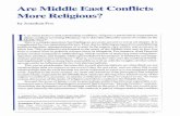 Are Middle East Conflicts More Religious? · Are Middle East Conflicts More Religious? by Jonathan Fox f, as many believe and scholarship confirms, religion is particularly important