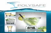 WHY CHOOSE POLYSAFE? · Ale Haus Beer 500 mL. 540mL / 17.6oz To Rim Capacity ... exclusive for Polysafe products. When hand washing, only use a soft sponge and avoid repetitive