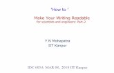 ‘How to ’ Make Your Writing Readable - home.iitk.ac.inhome.iitk.ac.in/~dasgupta/teaching/EPSC/YNM_IDC603A_STYLE_Part_2.pdf · More Examples on Clarity Continuity or Flow Editing