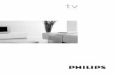 tv - Philips · Directive 2002/96/EC.Please inform yourself about the local separate collection system for electrical and ... • Never attempt to repair a defective TV yourself.