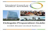 Delegate Preparation Guide - CCWA · Delegate Preparation Guide 23 ... CONFERENCE PREPARATION & RESEARCH Model United Nations is, at its core, a simulation of the behaviors, positions,
