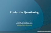 Productive Questioning - rfwp.com · Productive questioning requires advance preparation. Hilda Taba, Goddess of Questioning