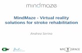 MindMaze - Virtual reality solutions for stroke rehabilitation · In addition, it appears that patients with low to moderate upper limb impairment, and who are less than six months