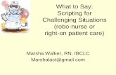 Marsha Walker, RN, IBCLC Marshalact@gmail · Marsha Walker, RN, IBCLC Marshalact@gmail.com. I have no conflicts of interest and nothing to declare. We are all familiar with scripting