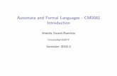 Automata and Formal Languages - CM0081 Introduction · Automata and Formal Languages - CM0081 Introduction Andrés Sicard-Ramírez Universidad EAFIT Semester 2018-2
