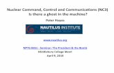 “Nuclear Command, Control and Communications … · Nuclear Command, Control and Communications (NC3) Is there a ghost in the machine? Peter Hayes NPTG 8651 - Seminar: The President