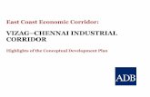 VIZAG CHENNAI INDUSTRIAL CORRIDOR - … · The Vizag Chennai Industrial Corridor (VCIC): A key part of the East Coast Economic Corridor and India’s first coastal economic corridor
