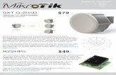 SXT G-2HnD $79 - download2.mikrotik.comdownload2.mikrotik.com/news/news43.pdf · the best way to quickly learn RouterOS, watch presentations of other users about their use of MikroTik