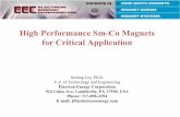 High Performance Sm-Co Magnets for Critical Application · High Performance Sm-Co Magnets for Critical Application. Jinfang Liu, Ph.D. V.P. of Technology and Engineering. Electron
