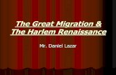 The Great Migration & The Harlem Renaissancemrarmentroutsclass1.weebly.com/uploads/8/8/9/7/8897197/the-great... · The Great Migration & The Harlem Renaissance ... Making their mock