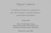Digital Lutherie - tecn.upf.essjorda/GMV2004/Tesis2005Def.pdf · 11/04/2007 Digital Lutherie - Sergi Jordà 3 As a performer and composer, my goal when constructing the instruments