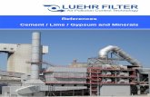 References Cement / Lime / Gypsum and Minerals - … · References Cement / Lime / Gypsum and Minerals . ... - Gebr. Pfeiffer, Kaiserslautern / Germany – various projects - Kalk-