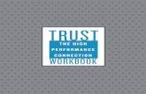 THE HIGH PERFORMANCE CONNECTION … · TRUST-O-METER (See The Speed of Trust by Stephen M.R. Covey) 5 • Lots of behaviors can trust, such as betraying ... 13 hold themselves ...